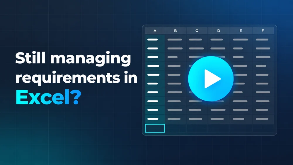 Still managing requirements in Excel? Watch the video.